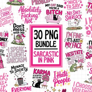 May include: A selection of pink and white sarcastic quote graphics. The text includes phrases such as "I hate people," "I'm not mean, I'm spicy," and "Don't test me." The image is a 30 PNG bundle.