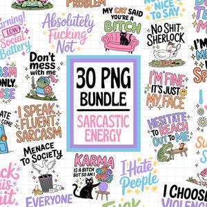Pode incluir: Uma coleção de 30 arquivos PNG com frases sarcásticas e gráficos. Os designs apresentam texto e ilustrações coloridas, incluindo um sapo com um laptop, um gato em um sofá e as palavras "Sarcastic Energy".