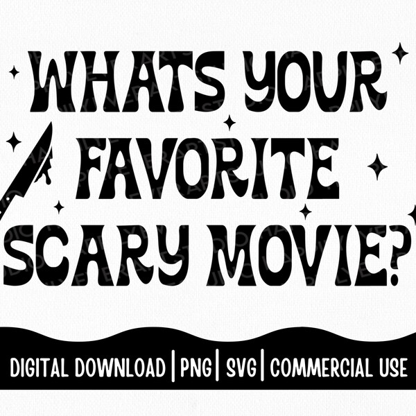 What's Your Favorite Scary Movie Svg Cut File | Cricut File | Silhouette Cameo | Trendy Halloween Svg | Digital Files | Happy Halloween Svg