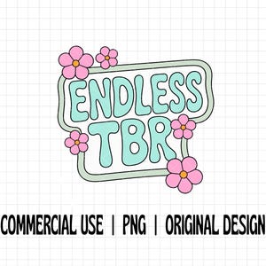 Könnte beinhalten: Digitalgrafik mit dem Text "ENDLESS TBR" in einer Retro-Schriftart, umrandet in Schwarz und Hellgrün, mit rosa Blumen. Der Text "COMMERCIAL USE | PNG | ORIGINAL DESIGN" steht darunter.