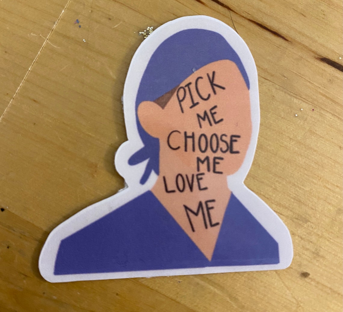 Pick Me Choose Me Love Me Greys Anatomy Inspired Sticker Etsy