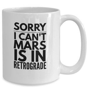 Marte está retrógrado - Taza de café con astrología divertida - Ideas de regalos para amantes de los planetas - Regalos de cartas natales - Regalos de cumpleaños para hombres y mujeres