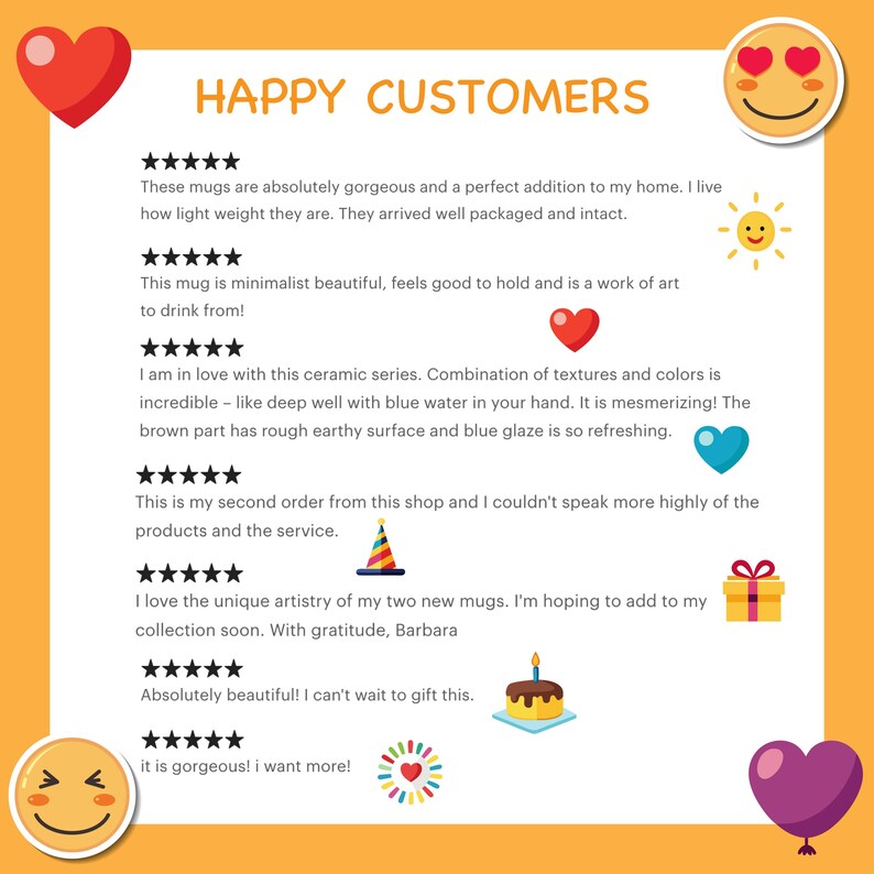 May include: Customer reviews for ceramic mugs. The text reads "Happy Customers" and includes five-star ratings and positive comments about the mugs. The comments mention the mugs' beauty, weight, and craftsmanship.