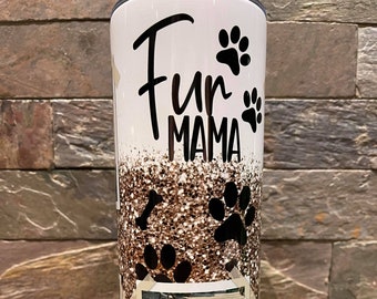 Custom Fur Mama Tumbler