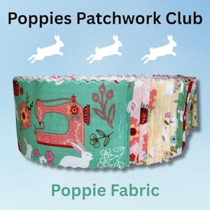 May include: A stack of fabric bundles with various floral and bunny patterns. The fabric features a teal background with a pink sewing machine and white bunnies. The text "Poppies Patchwork Club" and "Poppie Fabric" are visible.