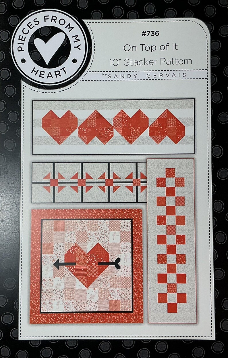 On Top of It | Arrow Heart Pattern | Sandy Gervais - Pieces From My ...