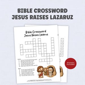 May include: Two sheets of paper with a Bible crossword puzzle titled "Bible Crossword Jesus Raises Lazarus." The puzzle includes clues and a cartoon illustration of Jesus and Lazarus. A red circle with "Answers Included" is also visible.