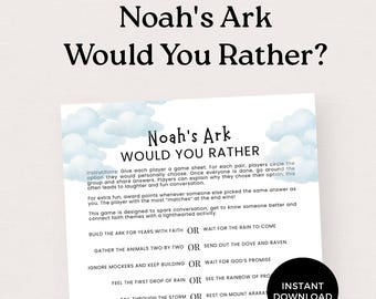 May include: A printable game sheet titled "Noah's Ark Would You Rather?" features a cloud design and prompts for conversation. The game includes options like "Build the ark for years with faith" or "Wait for the rain to come."