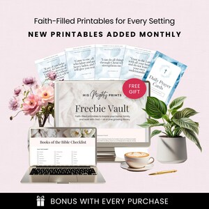 Bonus acess to freebie vault with every purchase. New printables are added monthly. Faith filled printables for every setting.