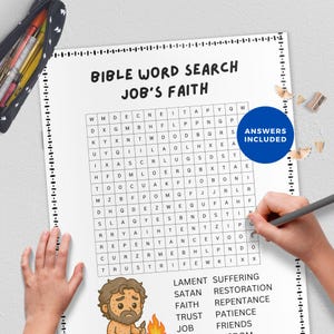 May include: A Bible word search puzzle titled "Job's Faith" with a grid of letters and a list of words to find. The image includes the text "Answers Included" in a blue circle. A hand is holding a pencil, ready to circle the words.