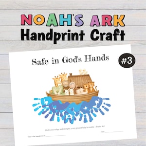 May include: A white paper with the text "NOAH'S ARK Handprint Craft" in colorful letters. The image features a drawing of Noah's Ark with animals and blue handprints representing water. The text "Safe in God's Hands" is also present.