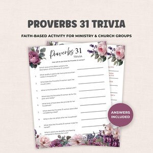 May include: A trivia game sheet titled "Proverbs 31 Trivia" with floral accents. The sheet includes questions about the Proverbs 31 woman, with answers included. The design features purple and pink flowers.