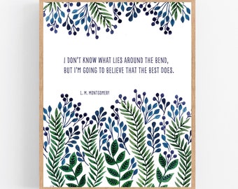 I Don't know What Lies umgeben von der Biegung / Anne auf Green Gables / Druckbar / Digital Download / L.M. Montgomery / Aquarell Kunstdruck