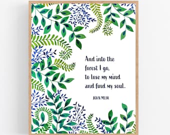 And Into the Forest I Go / John Muir / Druckbar / Kunst / Digitaler Download / Aquarell Blätter / Botanischer Druck / Natur Zitat / Muir Zitat