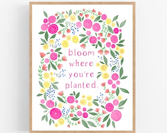 Bloom Where You're Planted / Folk Flowers / Printable / Digital Download / Quote Art / Flower Art Print / Inspirational