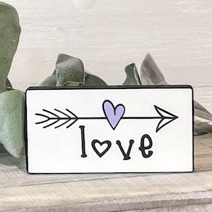 Mini wood sign, small sign, love sign, love with arrow, tiered tray sign, farmhouse, shelf sitter, gift for her, him, love gift
