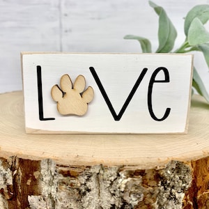 Mini wood sign, small wood sign, Love Paw Print, pet, tiered tray, 2x4x1&quot;, rustic wood sign, farmhouse, shelf sitter, gift for dog lover