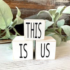 Mini wood sign, wood block sign, set of 3 small blocks, mantle decor, This Is Us, shelf sitter, farmhouse, tiered tray decor, gift for her