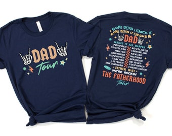 Dad Tour Shirt, Gift For Dada, Fatherhood Shirt, Father's Day Shirt, Gift For Father, Some Days I Rock It Shirt, Trendy Front And Back Shirt