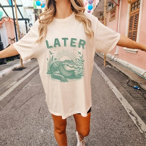 Later Gator Shirt, Sarcastic Shirts, Funny Womens Shirt, Offensive Shirt, Alligator Shirts, Crocodile Shirts, Swearing Mom, Funny Mom Shirts