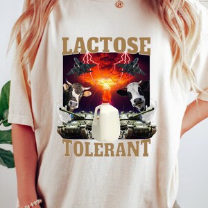 Lactose Intolerant, Weird Shirt, Specific Shirt, Funny Shirt, i471, Meme Shirt, Offensive Shirt, Funny Gift, Sarcastic Shirt, Ironic Shirt