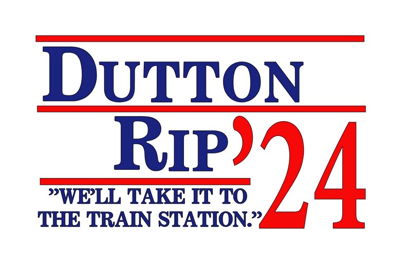 Yellowstone Dutton Rip 2024 Campaign Shirt Etsy