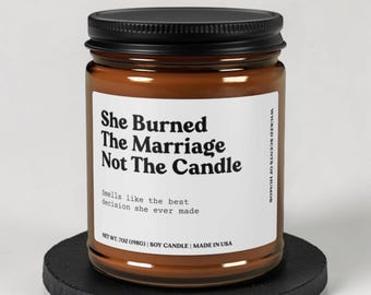 Divorce Gift For Friend, Funny Breakup Candle She Burned The Marriage, Newly Single Woman, Ex Wife Humor, Snarky Celebration