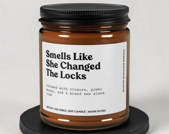 Smells Like She Changed The Locks Candle, Funny Gift, Humor Candle Gift, Unique Candle Gift Idea