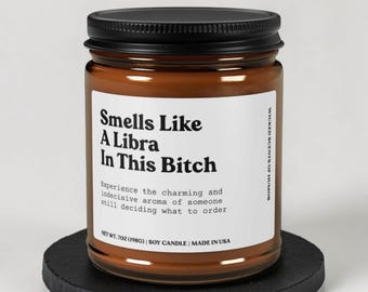 Libra Birthday Gift Candle, Funny Astrology Gift for Her, Zodiac Humor Candle, Sarcastic Libra Present, Weird Candle for Best Friend