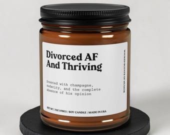 Divorce Gift for Friend, Funny Divorced AF Candle, Thriving After Divorce, Best Friend Breakup Gift, Newly Single Celebration