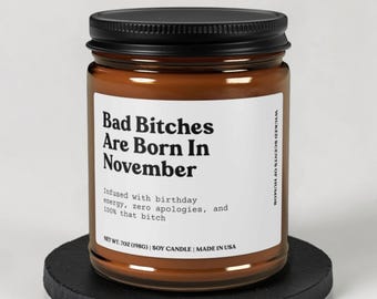 November Birthday Gift for Her, Bad Bitch Candle, Funny Birthday Candle, Bold Women Gift, Scorpio Sagittarius Birthday, Sassy Friend Gift