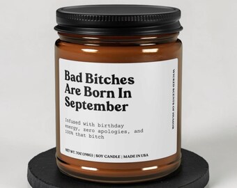 September Birthday Gift for Her, Bad Bitch Candle, Funny Birthday Gift for Best Friend, Sassy September Born, Virgo Libra Birthday
