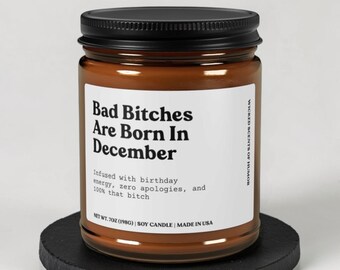December Birthday Gift for Her, Bad Bitch Born in December Candle, Funny Birthday Candle, Sagittarius Gift, Capricorn Gift for Women