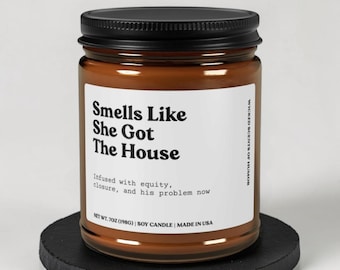 Smells Like She Got The House Candle, Funny Gift, Humor Candle Gift, Unique Candle Gift Idea