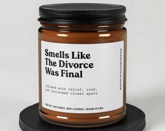 Smells Like The Divorce Was Final Candle, Funny Gift, Humor Candle Gift, Unique Candle Gift Idea