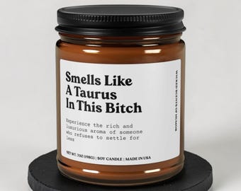 Taurus Birthday Gift Candle, Funny Astrology Gift for Her, Zodiac Humor Candle, Sarcastic Taurus Present, Best Friend Birthday Candle