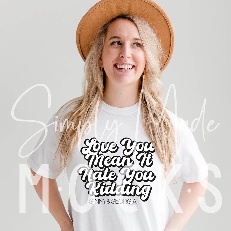 Love You Mean It Hate You Kidding Ginny and Etsy