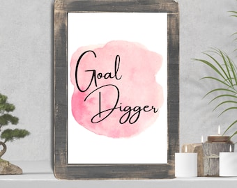 Goal Digger print, DIGITAL DOWNLOAD, wall decor, digital wall art, Goal digger decor, Goal Digger art, Girl Boss Art, Girl Boss Decor