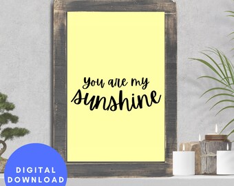 You are my sunshine, DIGITAL DOWNLOAD, wall decor, digital wall art, nursery decor