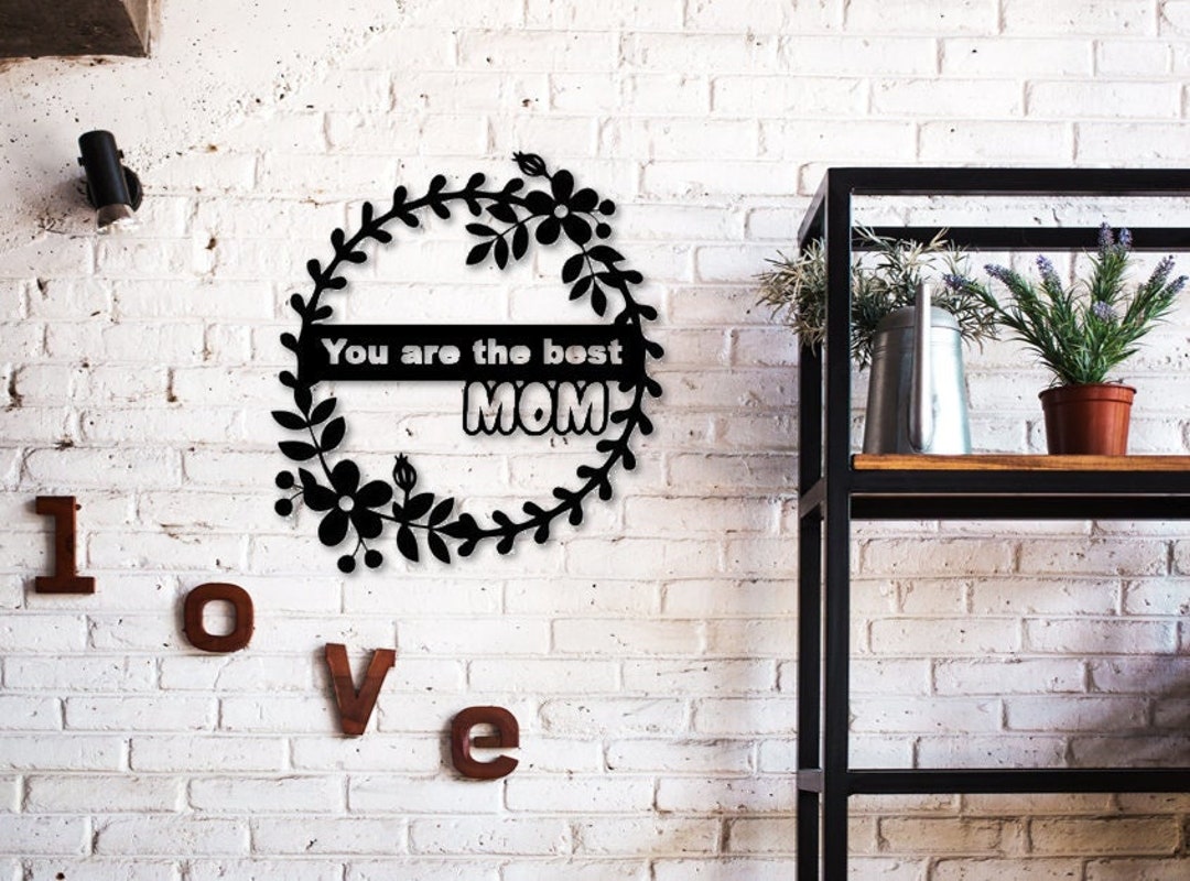 Mother's Day Wall Decor, Mother's Day Gift, Metal Wall Decor, Wall Hanging, Beautiful Gift That