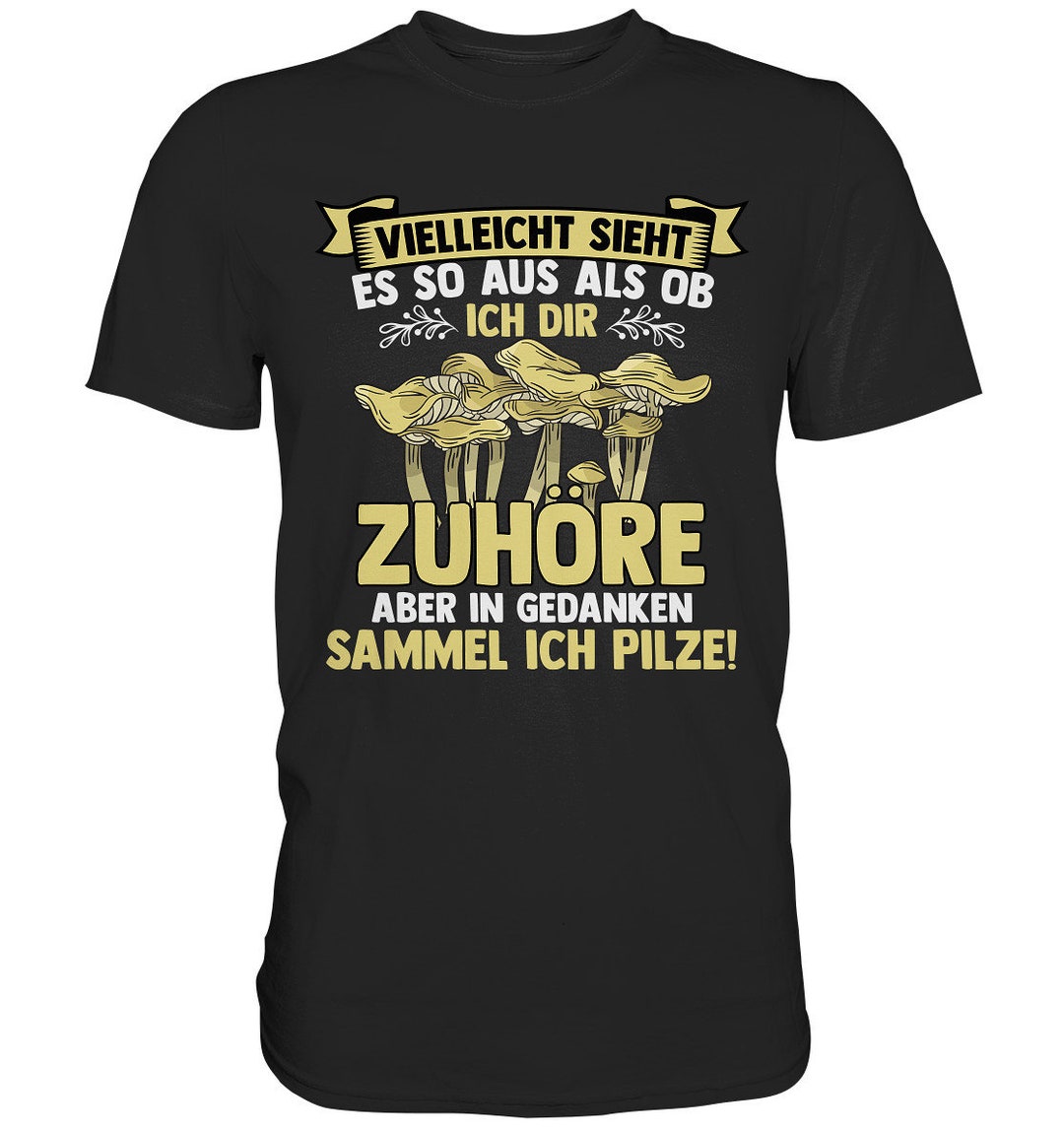 Pilze Spruch Pilz Pilzsammler Lustig Tshirt TShirt Shirt Etsy.de