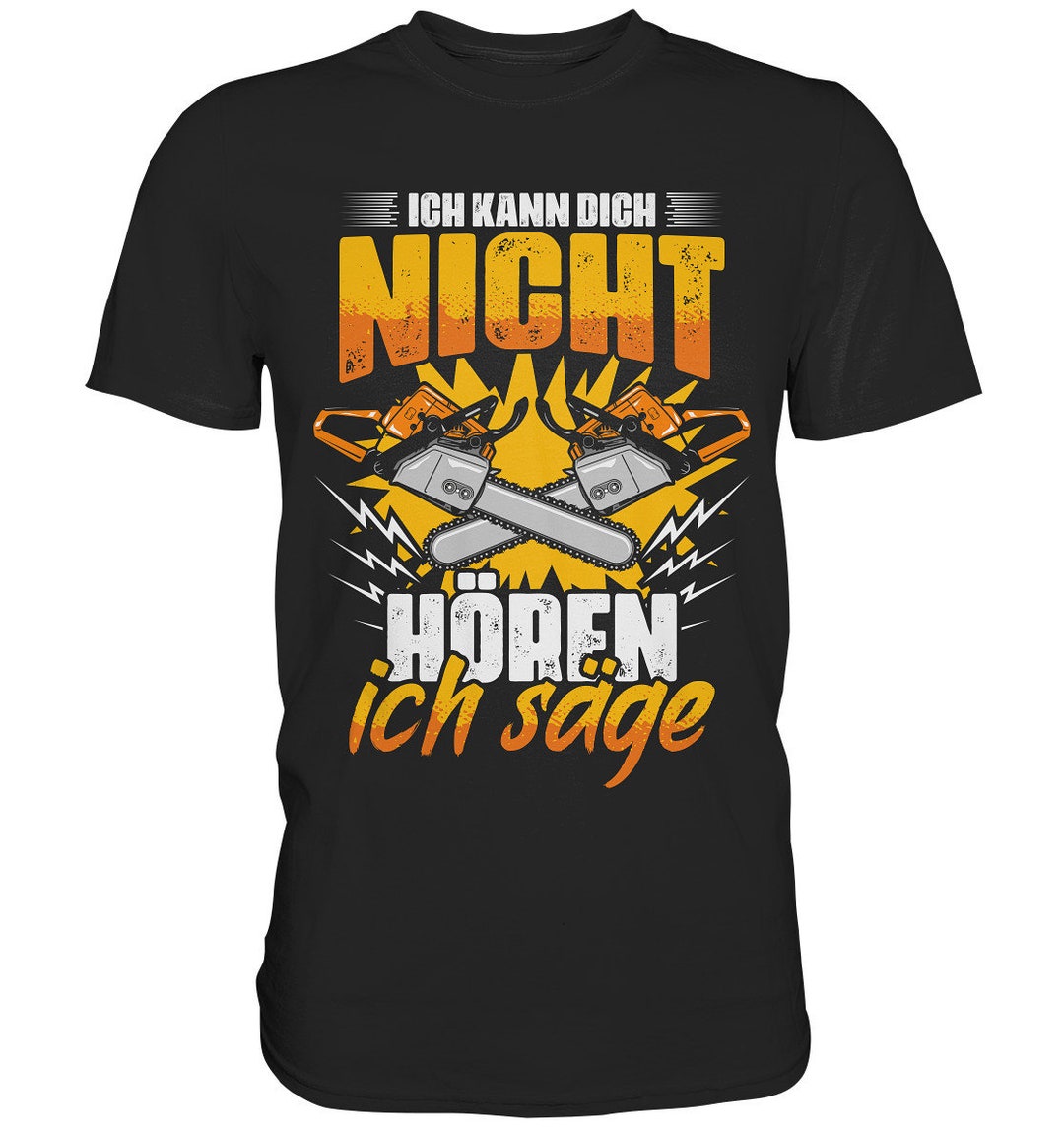 Chainsaw Lumberjack Woodworker Chainsaw Chainsaws Shirt Etsy