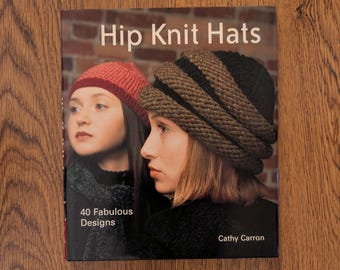 Hip Knit Hats, Hardcover Pattern Book (2005)