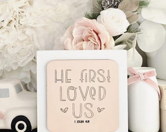 Farmhouse Valentines Wood Sign, He First Loved Us, Tiered Tray Decor