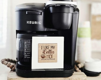 Coffee Bar Mini Sign: "I Like My Coffee Hot" Tiered Tray Decor.