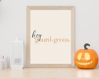 Hey Gourd-geous Print, Watercolour Art, Halloween Print, Halloween Wall Art, Printable Wall Art, Minimalist Art, Fall Décor