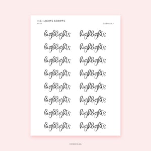 May include: A sheet of clear stickers with the word "highlights" written in a cursive script. The stickers are arranged in two columns of eight stickers each. The text "HIGHLIGHTS SCRIPTS" and "COSMICAA" are printed at the top of the sheet.