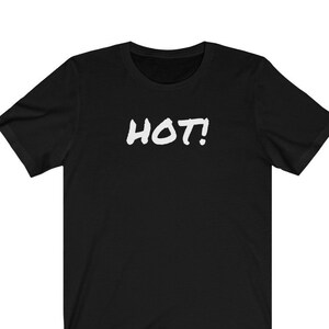 Funny Chef Shirt: &quot;Hot!&quot; Kitchen Crew Tee