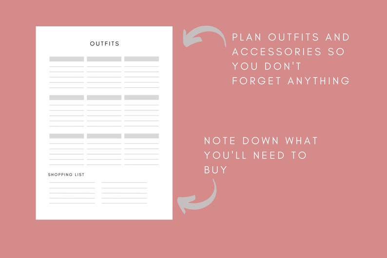 May include: A printable planner page with the title "OUTFITS" and a section for a shopping list. The text "PLAN OUTFITS AND ACCESSORIES SO YOU DON'T FORGET ANYTHING" and "NOTE DOWN WHAT YOU'LL NEED TO BUY" is written on the page.