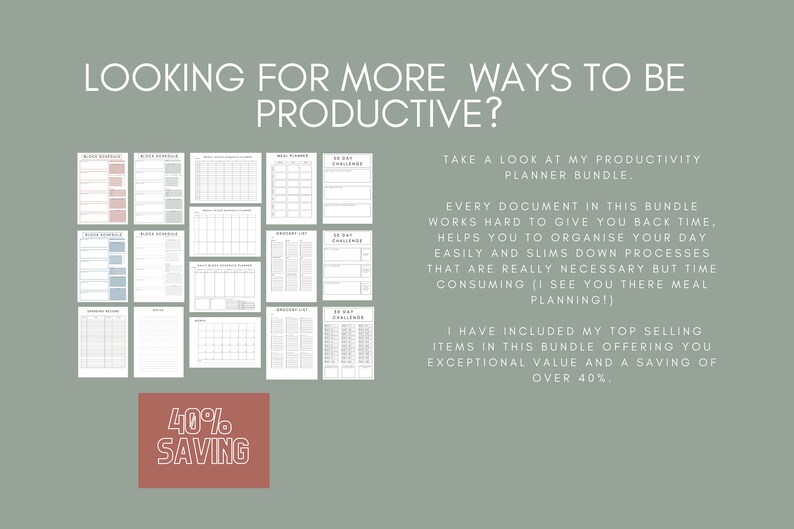 May include: A digital planner bundle with a 40% discount. The bundle includes a variety of printable planners, schedules, and grocery lists. The text "LOOKING FOR MORE WAYS TO BE PRODUCTIVE?" is at the top of the image.